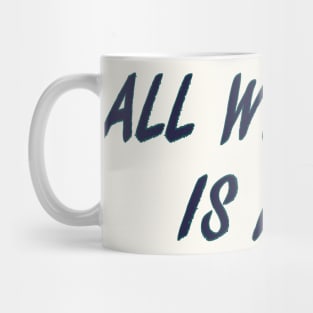 all we have is now Mug